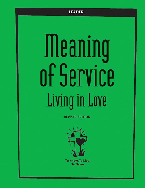 To Know, To Live, To Grow, Meaning of Service, Leader